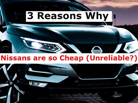 why are nissans so cheap